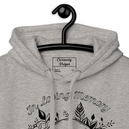 In-Loving-Memory-Hoodie-Curiously-Vulgar_45383099088918 - Curiously Vulgar
